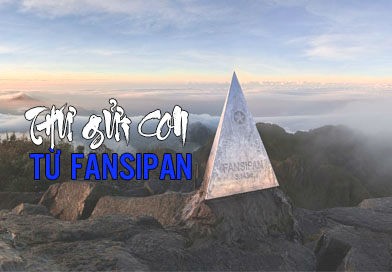 Cảm động bức thư gửi con của người bố doanh nhân vừa chinh phục đỉnh Fansipan